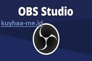 Download OBS Full Crack 29.1.3 + Kunci Serial [Terbaru] - Kuyhaa