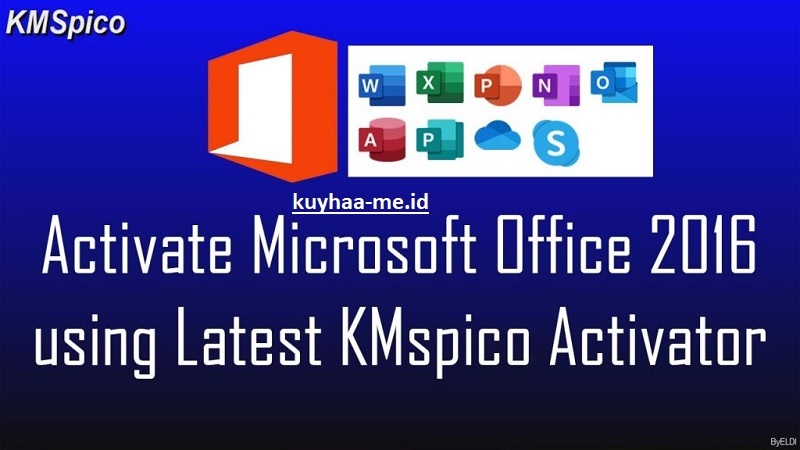 Download KMSPico Office 2016 Activator Untuk Windows - Kuyhaa