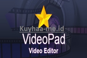 VideoPad Kuyhaa 13.72 Crack + Kode Registrasi Unduh - Kuyhaa